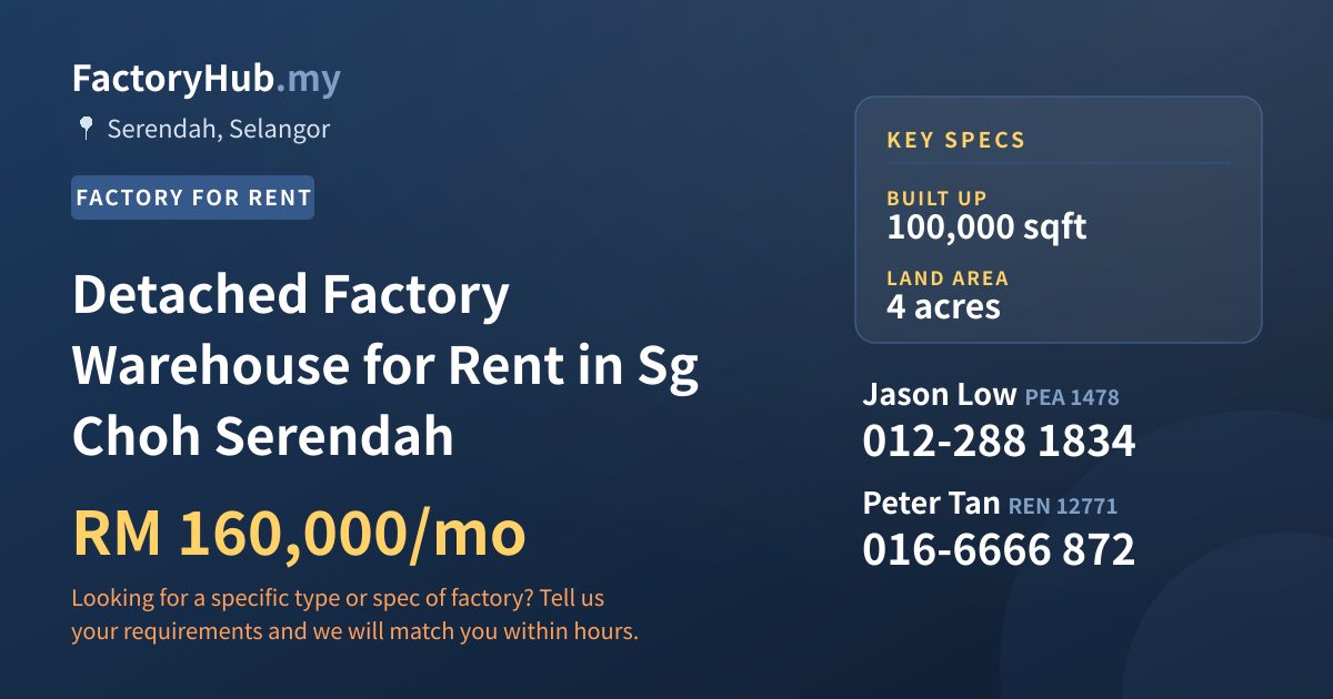 Detached Factory Warehouse for Rent in Sg Choh Serendah, 100,000 sqft Detached Factory Warehouse for Rent in Sg Choh Serendah, 100,000 sqft